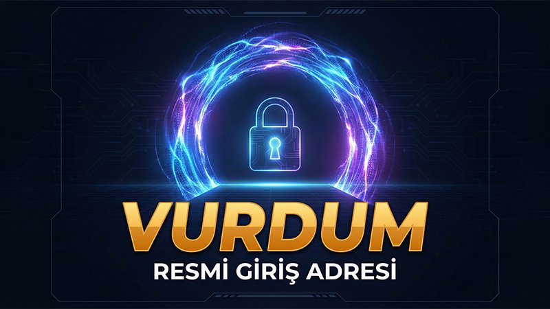 Vurdum resmi giriş adresi doğrulama